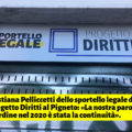 Cristiana Pelliccetti dello sportello legale di Progetto Diritti al Pigneto: «La nostra parola d’ordine nel 2020 è stata la continuità». sportello copia